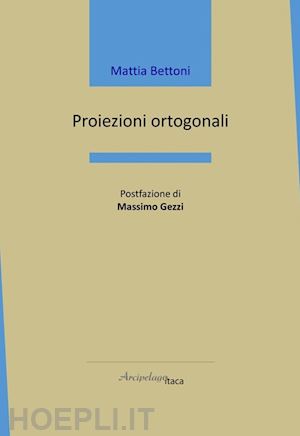 bettoni mattia - proiezioni ortogonali