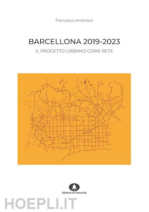 ambrosio francesca - barcellona 2019-2023. il progetto urbano come rete