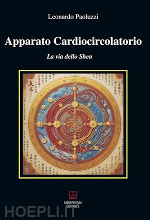 paoluzzi leonardo - apparato cardiocircolatorio. la via dello shen