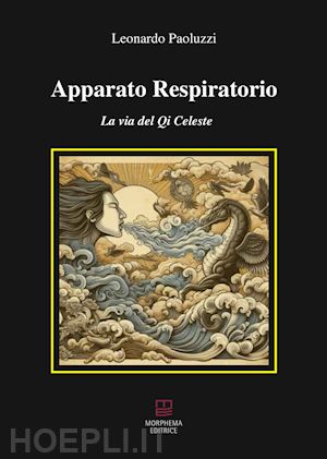 paoluzzi leonardo - apparato respiratorio. la via del qi celeste