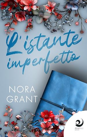 grant nora - l'istante imperfetto