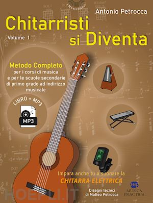 petrocca antonio - chitarristi si diventa. metodo. vol. 1