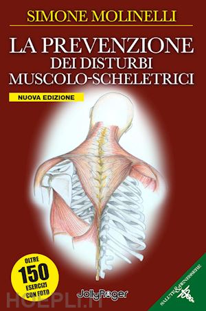 molinelli simone - la prevenzione dei disturbi muscolo-scheletrici. nuova ediz.