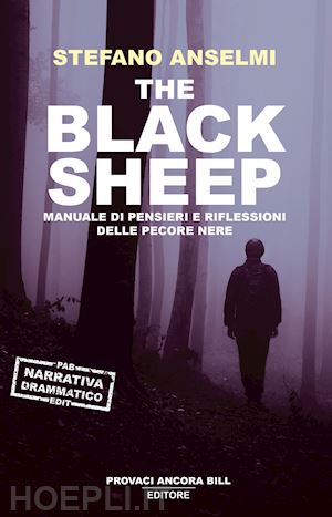 anselmi stefano - the black sheep. manuale di pensieri e riflessioni delle pecore nere