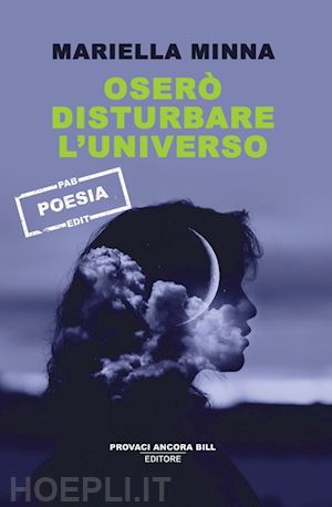 minna mariella - oserò disturbare l'universo