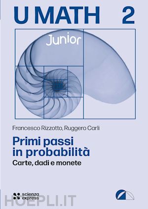 rizzotto francesco; carli ruggero - primi passi in probabilità