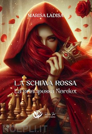 ladisa marisa - la principessa nordex. la schiava rossa