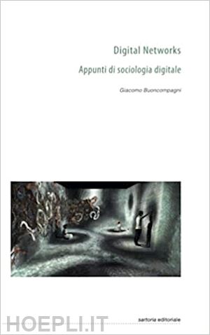 buoncompagni giacomo - digital networks. appunti di sociologia digitale