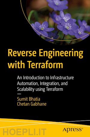 bhatia sumit; gabhane chetan - reverse engineering with terraform