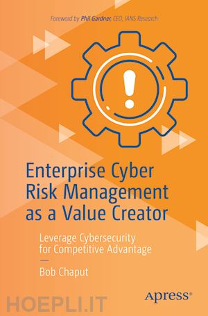 chaput bob - enterprise cyber risk management as a value creator