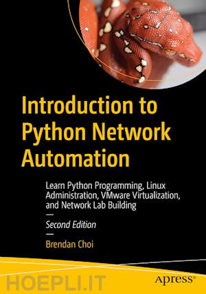 choi brendan - introduction to python network automation volume i - laying the groundwork