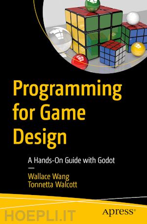 wang wallace; walcott tonnetta - programming for game design